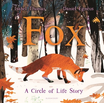 Fox: A Circle of Life Story - Isabel Thomas