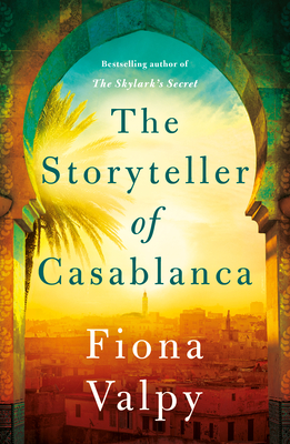 The Storyteller of Casablanca - Fiona Valpy