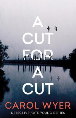 A Cut for a Cut - Carol Wyer