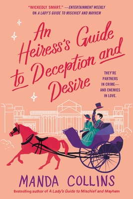 An Heiress's Guide to Deception and Desire - Manda Collins