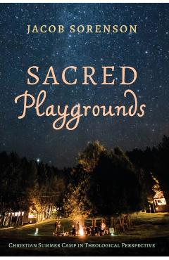 Sacred Playgrounds - Jacob Sorenson