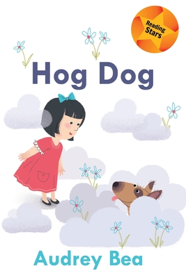 Hog Dog - Audrey Bea