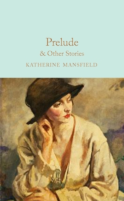 Prelude & Other Stories - Katherine Mansfield