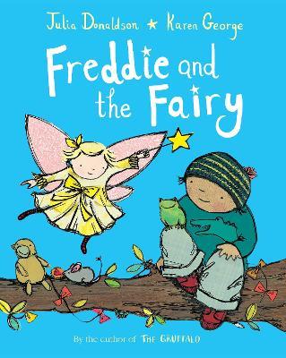 Freddie and the Fairy - Julia Donaldson