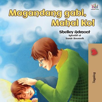 Goodnight, My Love! (Tagalog Book for Kids): Tagalog book for kids - Shelley Admont