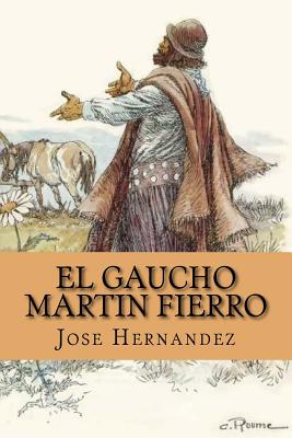 El Gaucho Martin Fierro (Spanish Edition) - Yordi Abreu