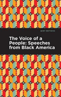 The Voice of a People: Speeches from Black America - Mint Editions