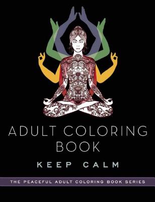 Adult Coloring Book: Keep Calm - Adult Coloring Books