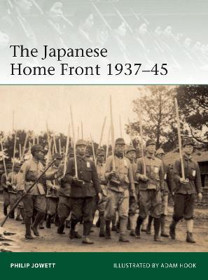 The Japanese Home Front 1937-45 - Philip Jowett