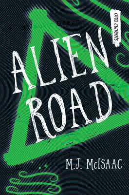 Alien Road - M. J. Mcisaac