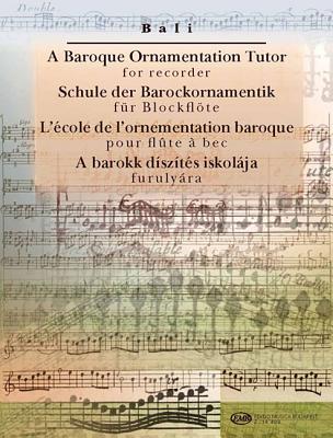 A Baroque Ornamentation Tutor for Recorder: For Recorder & Keyboard - Hal Leonard Corp