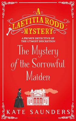 The Mystery of the Sorrowful Maiden - Kate Saunders