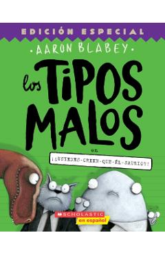 Los Tipos Malos En Ustedes-Creen-Que-l-Saurio?! (the Bad Guys in Do-You-Think-He-Saurus?!), 7 - Aaron Blabey