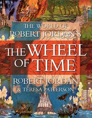 The World of Robert Jordan's the Wheel of Time - Robert Jordan