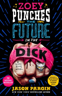 Zoey Punches the Future in the Dick - Jason Pargin
