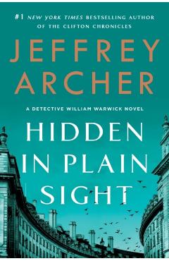 Hidden in Plain Sight: A Detective William Warwick Novel - Jeffrey Archer