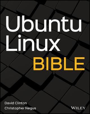 Ubuntu Linux Bible - David Clinton