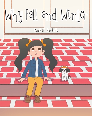 Why Fall and Winter - Rachel Portillo