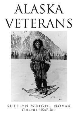 Alaska Veterans - Suellyn Wright Novak Colonel Usaf Ret