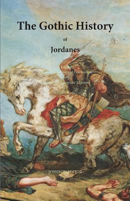 The Gothic History of Jordanes - Jordanes