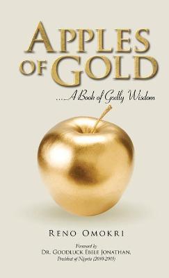Apples of Gold: A book of Godly Wisdom - Omokri