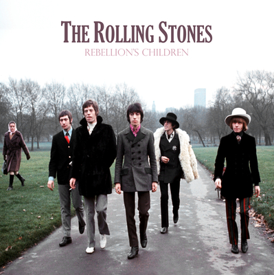 The Rolling Stones Rebellion's Children - Michael A. O'neill