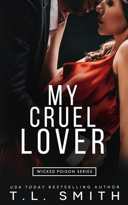 My Cruel Lover - T. L. Smith