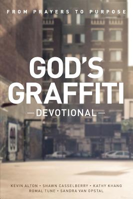 God's Graffiti Devotional: From Prayers to Purpose - Romal Tune