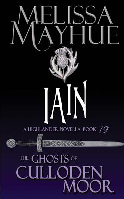 Iain: A Highlander Romance - Melissa Mayhue