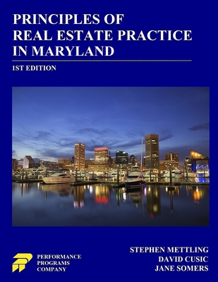 Principles of Real Estate Practice in Maryland: 1st Edition - Stephen Mettling