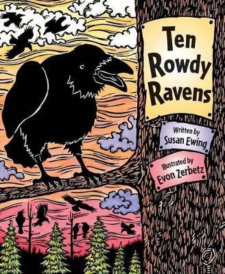 Ten Rowdy Ravens - Susan Ewing