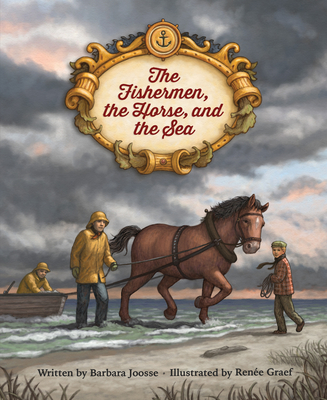 The Fishermen, the Horse, and the Sea - Barbara Joosse