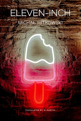 Eleven-Inch - Michal Witkowski