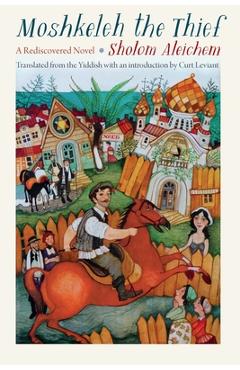 Coperta cărții 'Moshkeleh the Thief: A Rediscovered Novel - Sholom Aleichem'