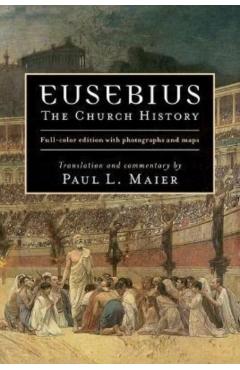 Eusebius: The Church History - Paul L. Maier