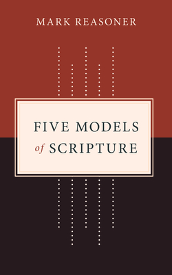 Five Models of Scripture - Mark Reasoner