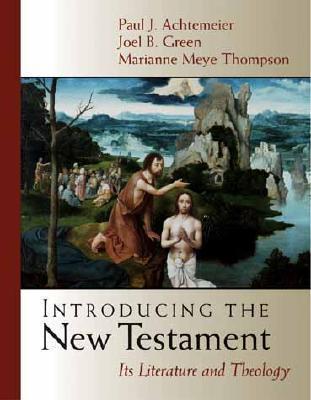 Introducing the New Testament: Its Literature and Theology - Marianne Meye Thompson