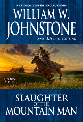 Slaughter of the Mountain Man - William W. Johnstone