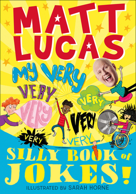 My Very Very Very Very Very Very Very Silly Book of Jokes - Matt Lucas