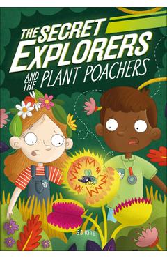 Coperta cărții 'The Secret Explorers and the Plant Poachers - Sj King'