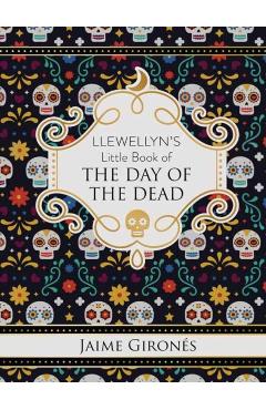 Llewellyn's Little Book of the Day of the Dead - Jaime Girons