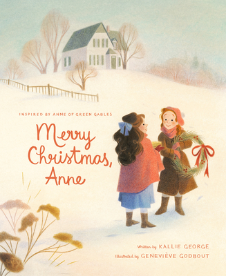 Merry Christmas, Anne - Kallie George