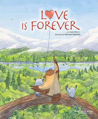 Love Is Forever - Casey Rislov