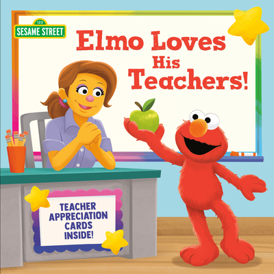 Elmo Loves His Teachers! (Sesame Street) - Christy Webster