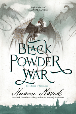 Black Powder War: Book Three of the Temeraire - Naomi Novik