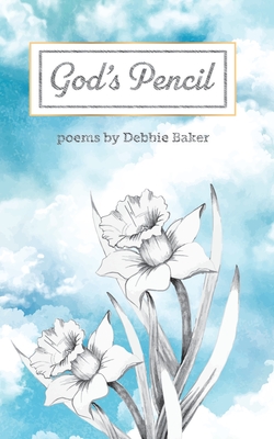 God's Pencil - Debbie Baker