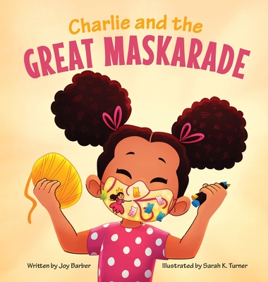 Charlie and the Great Maskarade - Joy Barber