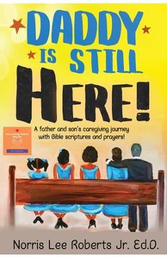 Coperta cărții 'Daddy Is Still Here! - Norris Roberts'