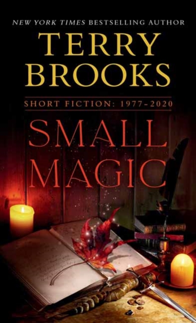 Small Magic: Short Fiction, 1977-2020 - Terry Brooks