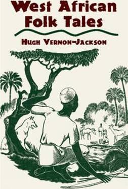 West African Folk Tales - Hugh Vernon-jackson